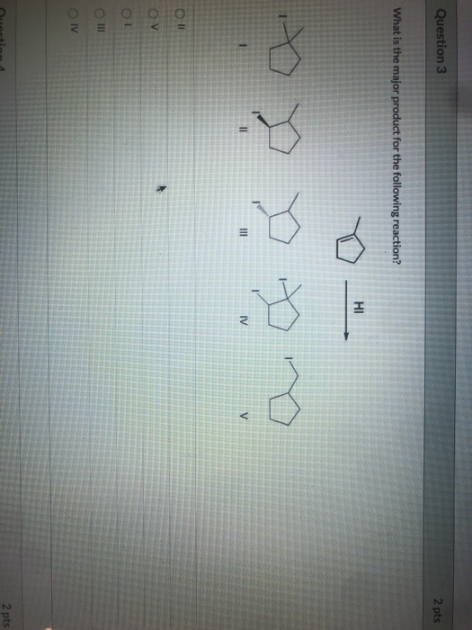 Solved Question 3 2 pts What is the major product for the | Chegg.com