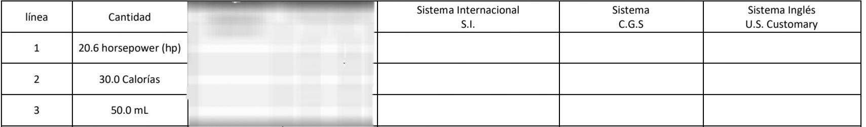 \begin{tabular}{|c|c|c|c|c|c|} \hline línea & Cantidad & \begin{tabular}{c} Sistema Internacional \\ S.l. \end{tabular} & \b