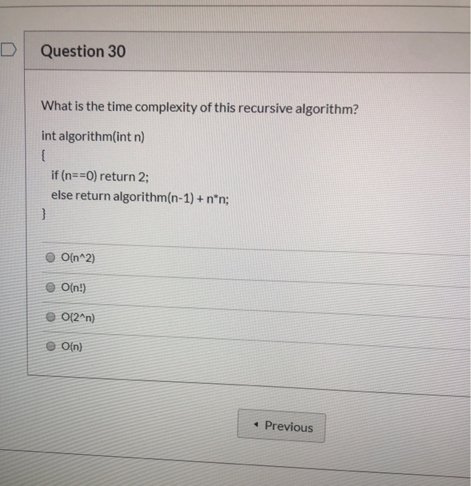 Solved D. Question 30 What is the time complexity of this | Chegg.com