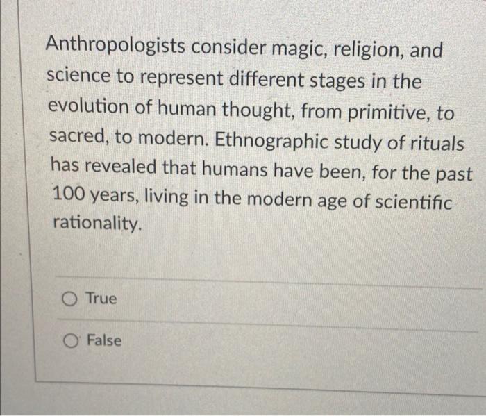 Anthropologists consider magic, religion, and science | Chegg.com
