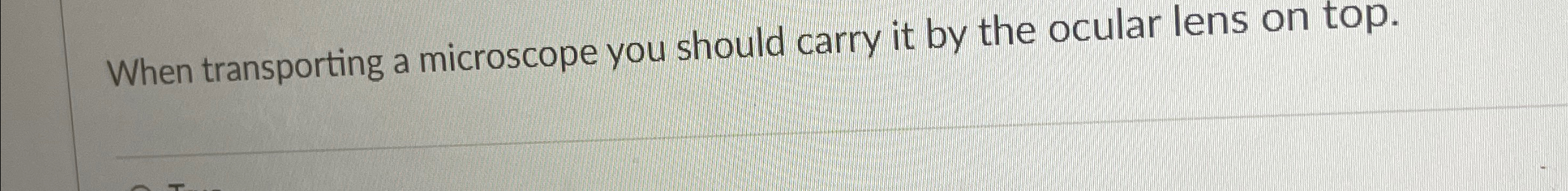 Solved When transporting a microscope you should carry it by | Chegg.com