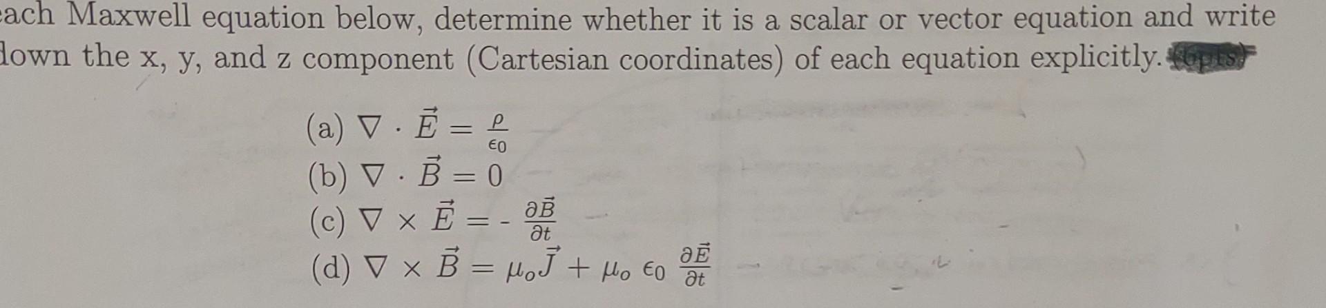 Solved ach Maxwell equation below, determine whether it is a | Chegg.com