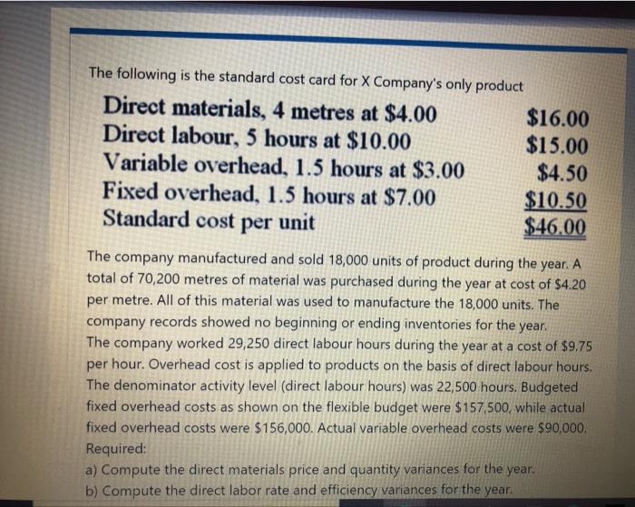 Solved The following is the standard cost card for X | Chegg.com