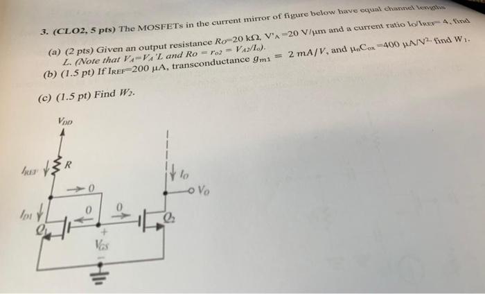 Solved 3. (CLO2, 5 pts) The MOSFETs in the current mirror of | Chegg.com