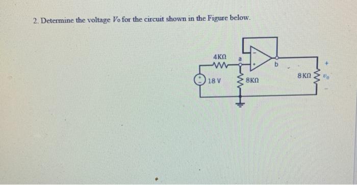 Solved 2. Determine the voltage Vo for the circuit shown in | Chegg.com