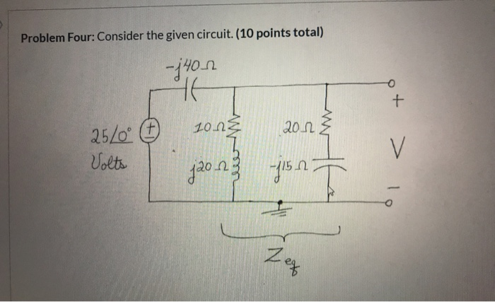 Solved Problem Four: Consider the given circuit. (10 points | Chegg.com
