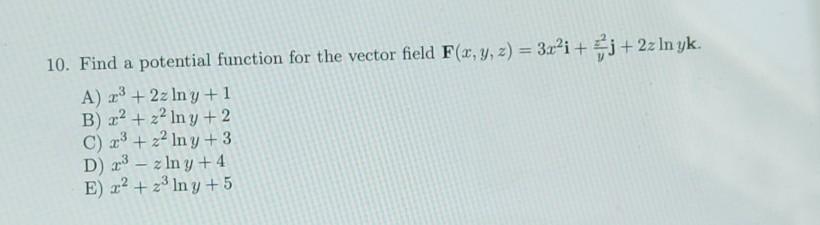 Solved 10. Find a potential function for the vector field | Chegg.com