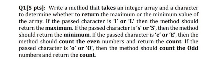 Solved Q1[5 pts]: Write a method that takes an integer array | Chegg.com