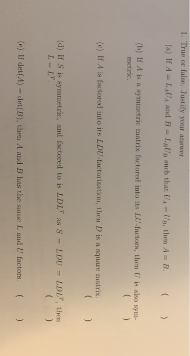 Solved 1. True or false. Justify your answer. (a) If A = LUA | Chegg.com