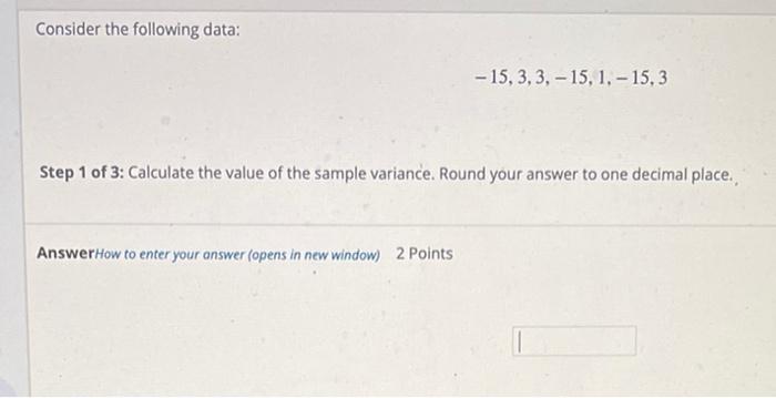 Solved Consider the following data: −15,3,3,−15,1,−15,3 Step | Chegg.com