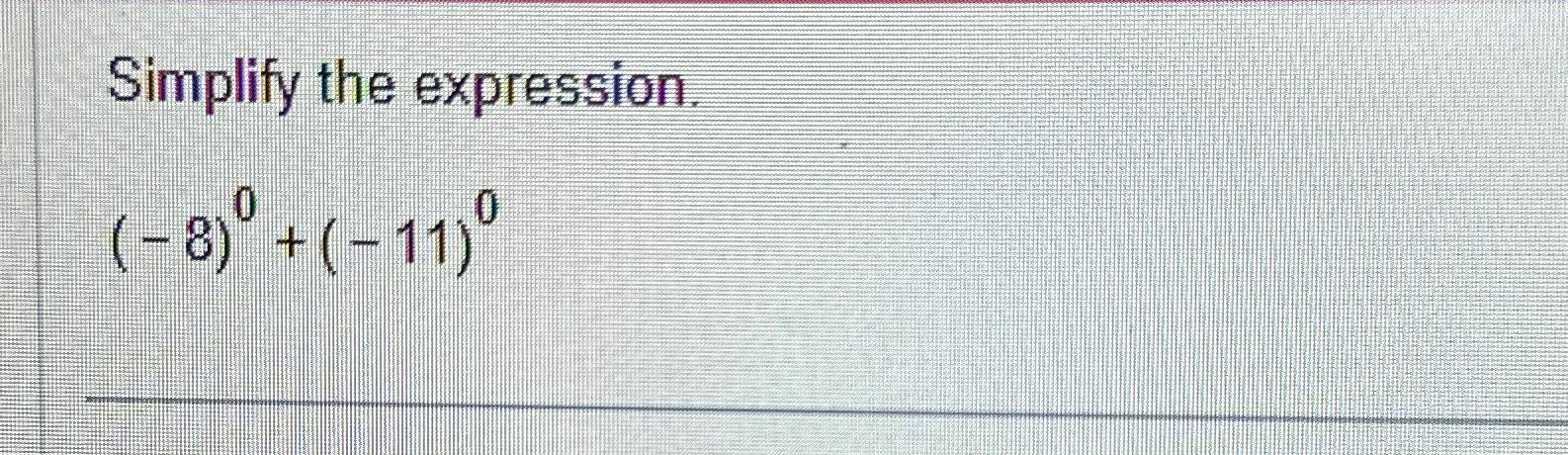 solved-simplify-the-expression-8-0-11-0-chegg