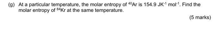 Solved (9) At a particular temperature, the molar entropy of | Chegg.com