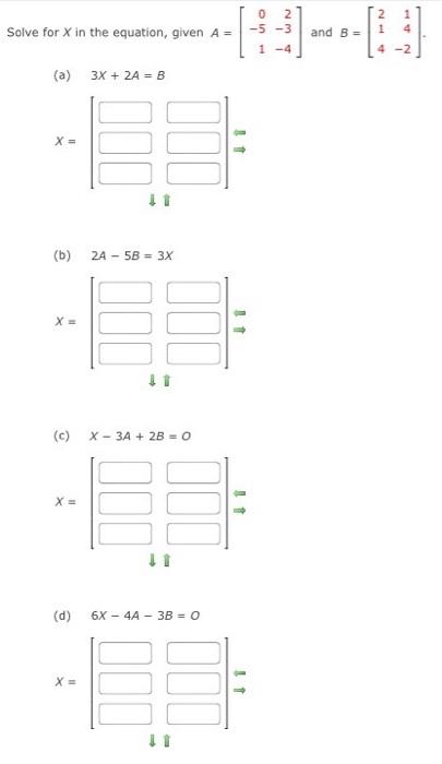 Solved Solve for X in the equation, given A=⎣⎡0−512−3−4⎦⎤ | Chegg.com