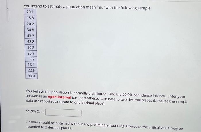 Solved You intend to estimate a population mean μ with the | Chegg.com
