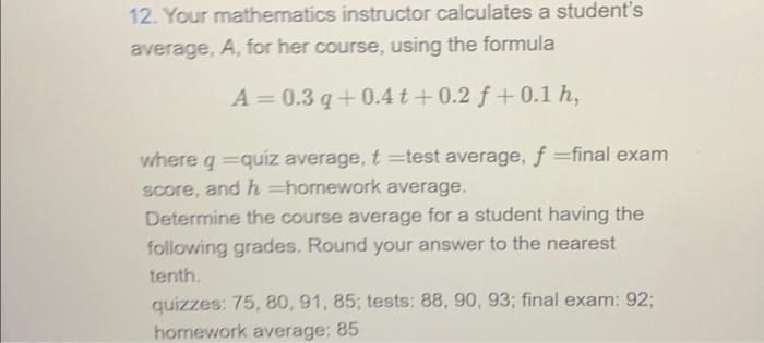 Solved 12. Your mathematics instructor calculates a | Chegg.com