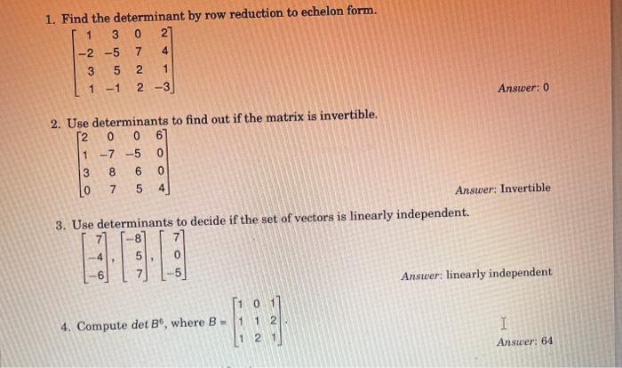 Solved 1. Find the determinant by row reduction to echelon Chegg