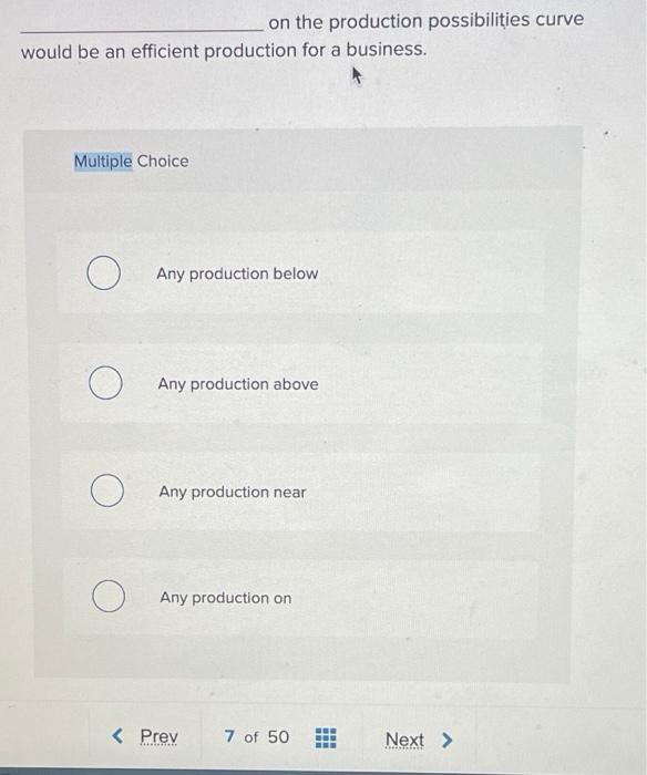 Solved on the production possibilities curve would be an | Chegg.com
