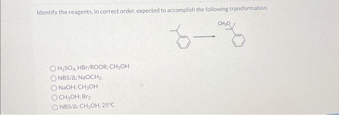 Solved Identify the reagents, in correct order, expected to | Chegg.com