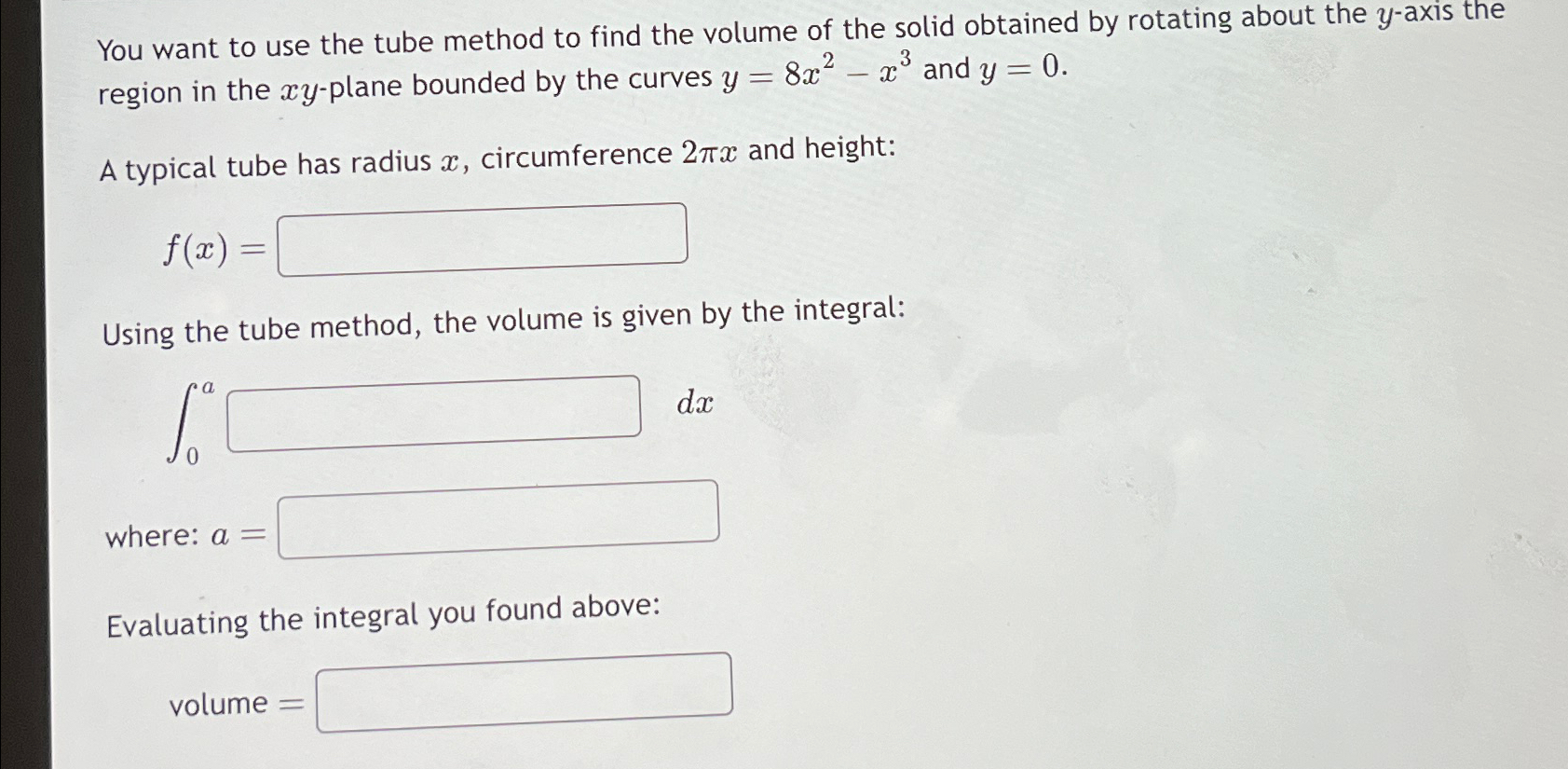 Solved You want to use the tube method to find the volume of | Chegg.com
