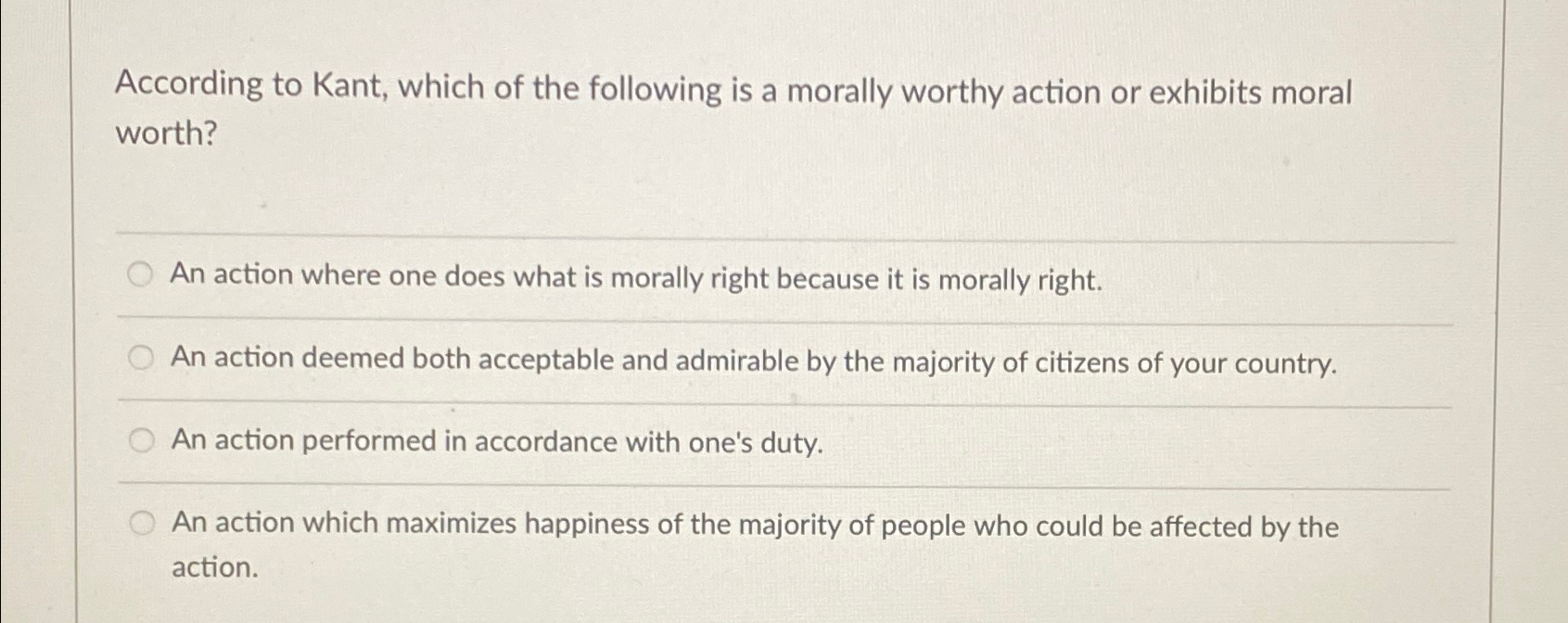 Solved According to Kant, which of the following is a | Chegg.com