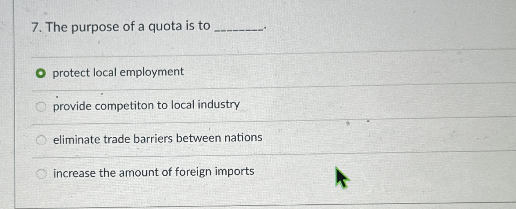 Solved The purpose of a quota is to protect local | Chegg.com