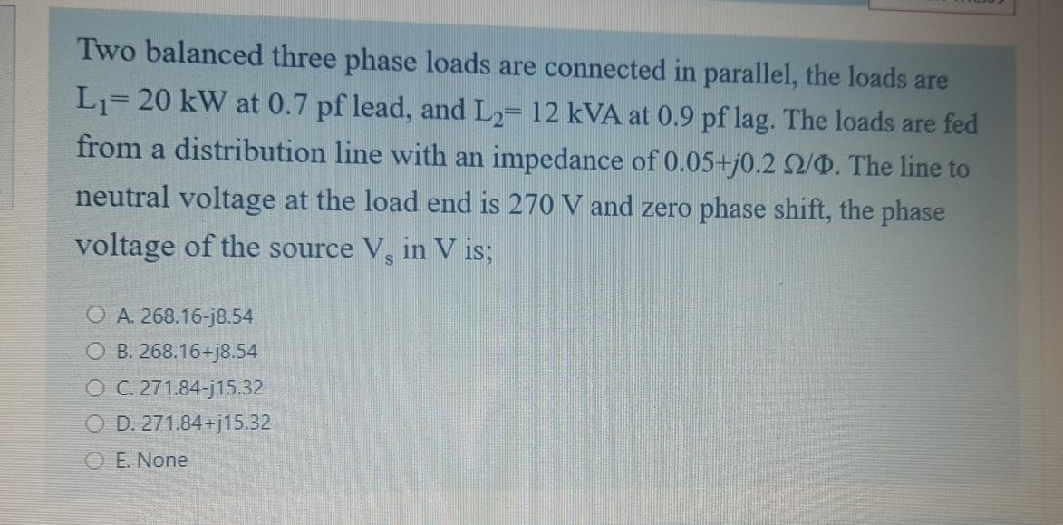 Solved Two balanced three phase loads are connected in | Chegg.com