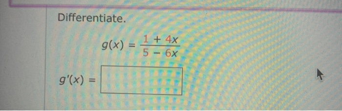 solved-differentiate-g-x-1-4x-5-6x-g-x-chegg