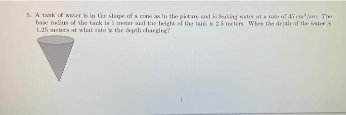 Solved 5. A tank of water is in the shape of a cone as in | Chegg.com