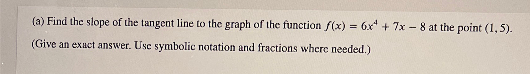 Solved (a) ﻿find The Slope Of The Tangent Line To The Graph 