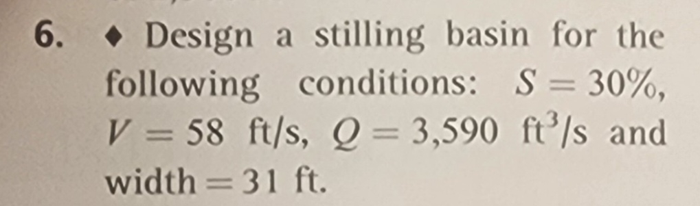 Solved Design a stilling basin for the following conditions: | Chegg.com