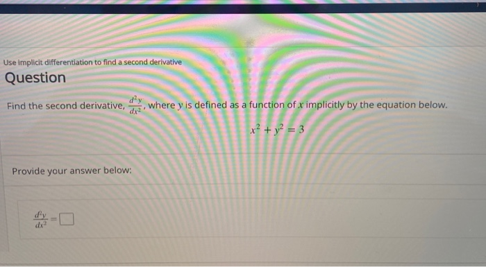 Solved Use implicit differentiation to find a second | Chegg.com