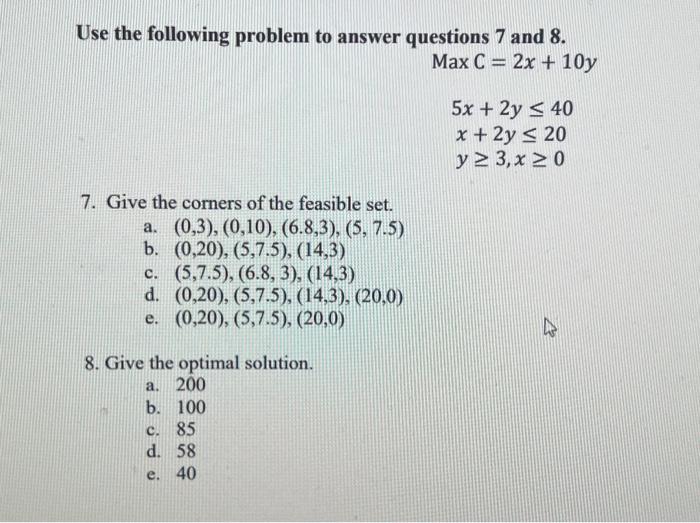 Solved Use the following problem to answer questions 7 and | Chegg.com