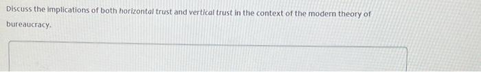 Solved Discuss The Implications Of Both Horizontal Trust And 