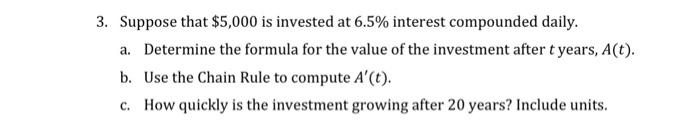 Solved 3. Suppose That $5,000 Is Invested At 6.5% Interest | Chegg.com