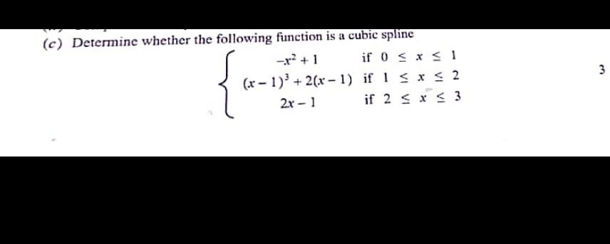 Solved (c) Determine whether the following function is a | Chegg.com