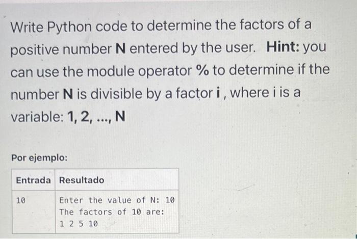 Solved Write Python code to determine the factors of a | Chegg.com