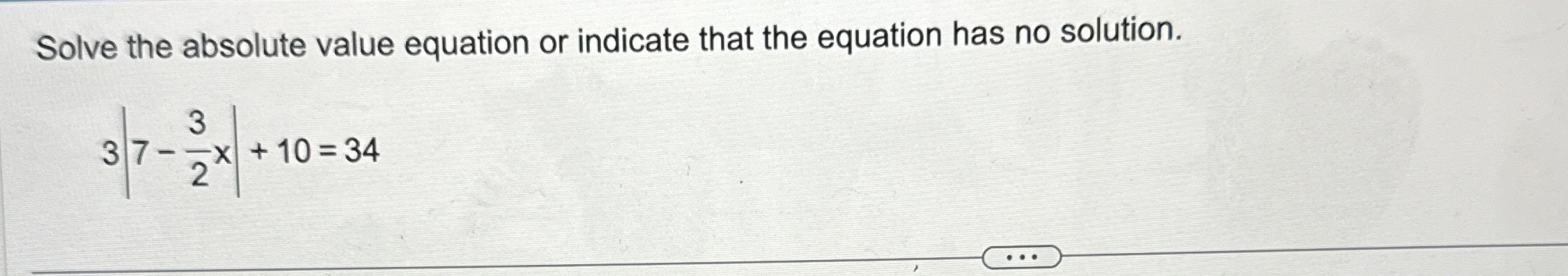 Solved Solve the absolute value equation or indicate that | Chegg.com