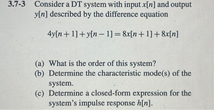 Solved 3.7-3 Consider a DT system with input x[n] and output | Chegg.com