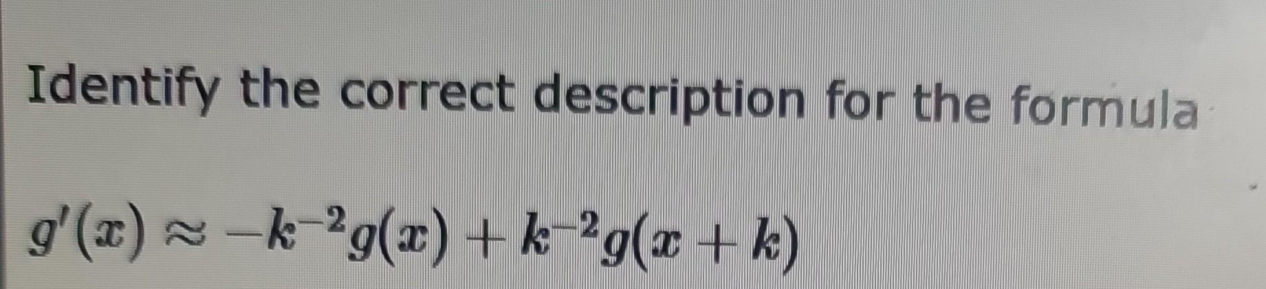 Solved Identify the correct description for the formula | Chegg.com