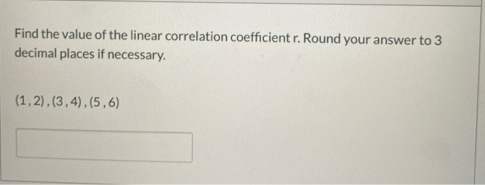 Solved Find the value of the linear correlation coefficient | Chegg.com