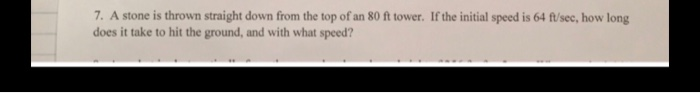 Solved 7. A stone is thrown straight down from the top of an | Chegg.com