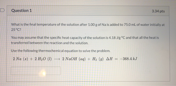 Solved Question 1 3.34 pts What is the final temperature of | Chegg.com