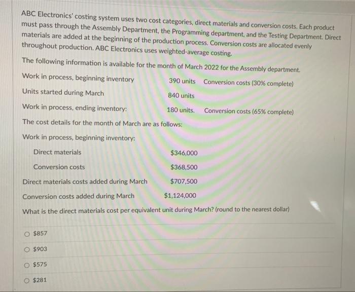 Solved ABC Electronics' costing system uses two cost | Chegg.com
