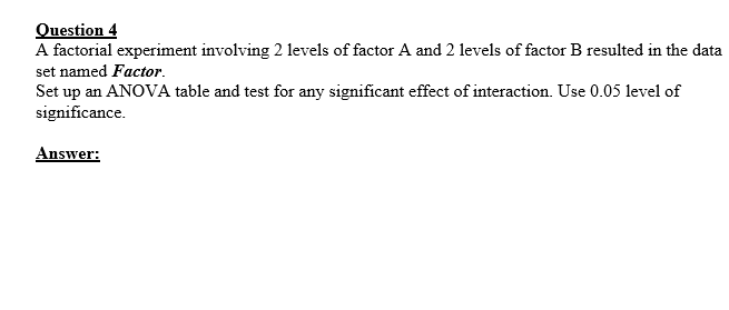 Solved Question 4 A factorial experiment involving 2 levels | Chegg.com