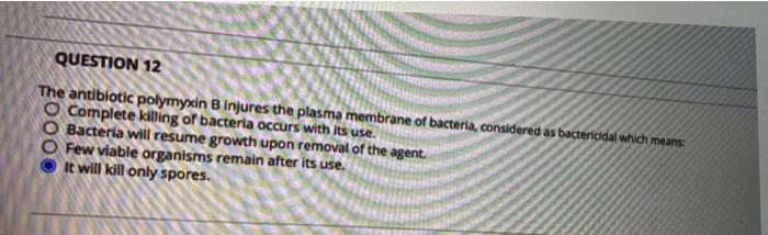 Solved QUESTION 12 The Antibiotic Polymyxin B Injures The | Chegg.com