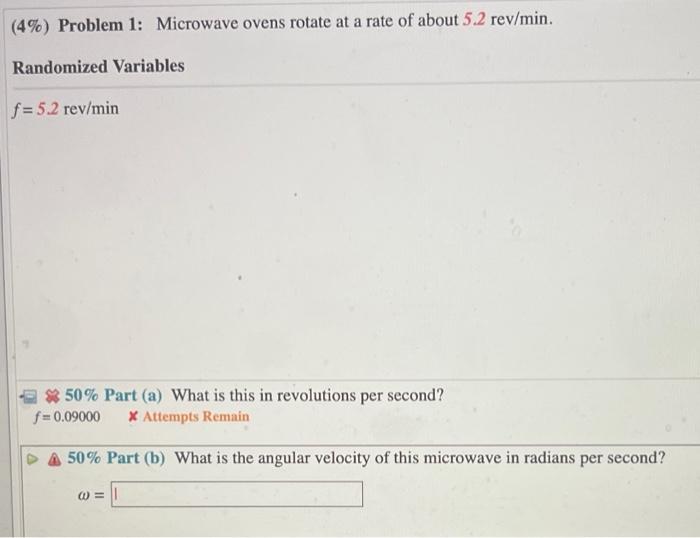 Solved (4\) Problem 1 Microwave ovens rotate at a rate of