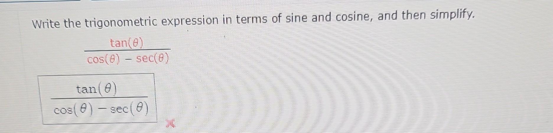 Solved Write the trigonometric expression in terms of sine | Chegg.com