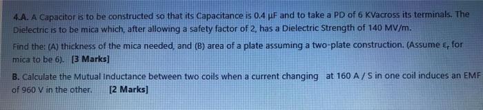 Solved 4.A. A Capacitor is to be constructed so that its | Chegg.com