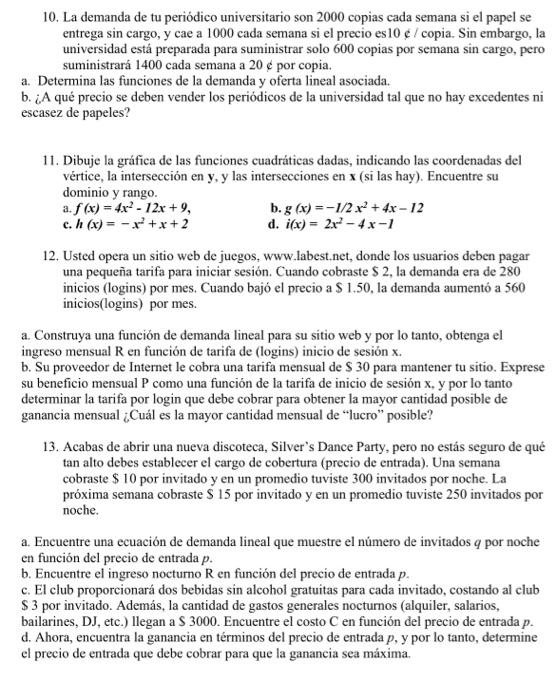 10. La demanda de tu periódico universitario son 2000 copias cada semana si el papel se entrega sin cargo, y cae a 1000 cada