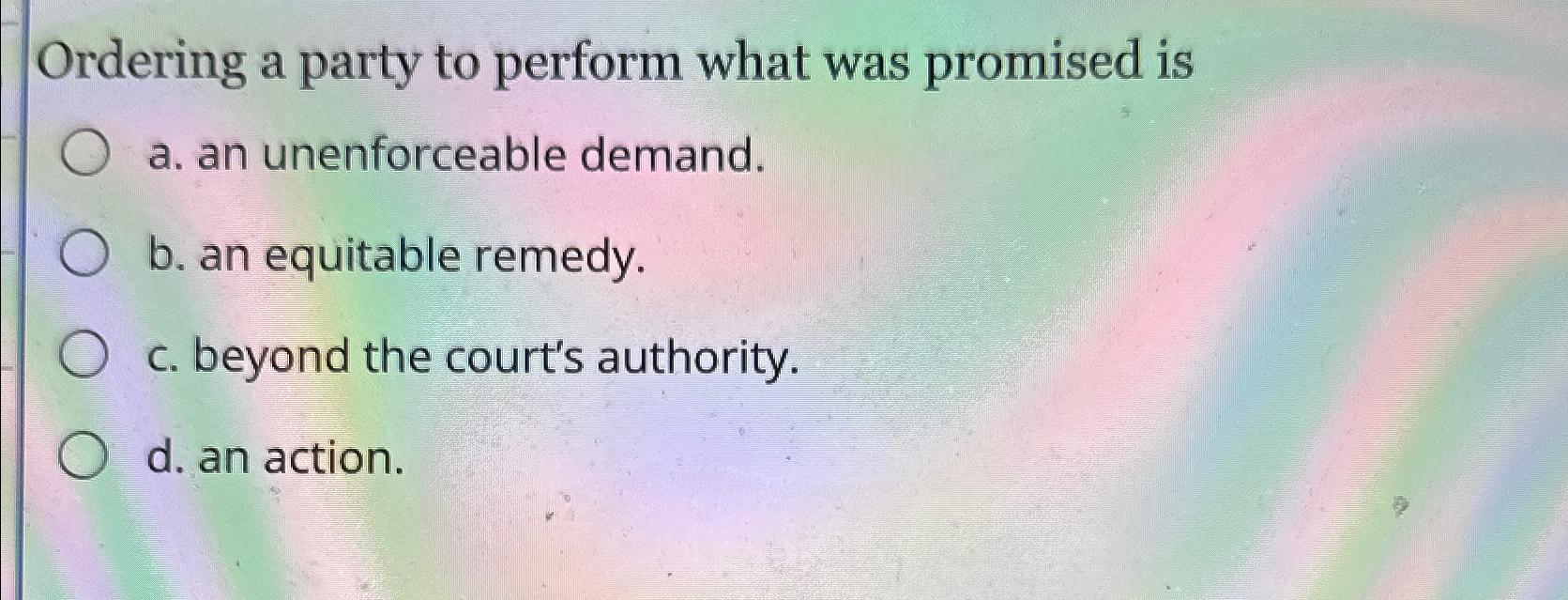 Solved Ordering a party to perform what was promised isa.